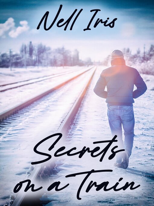 Title details for Secrets on a Train by Nell Iris - Available
